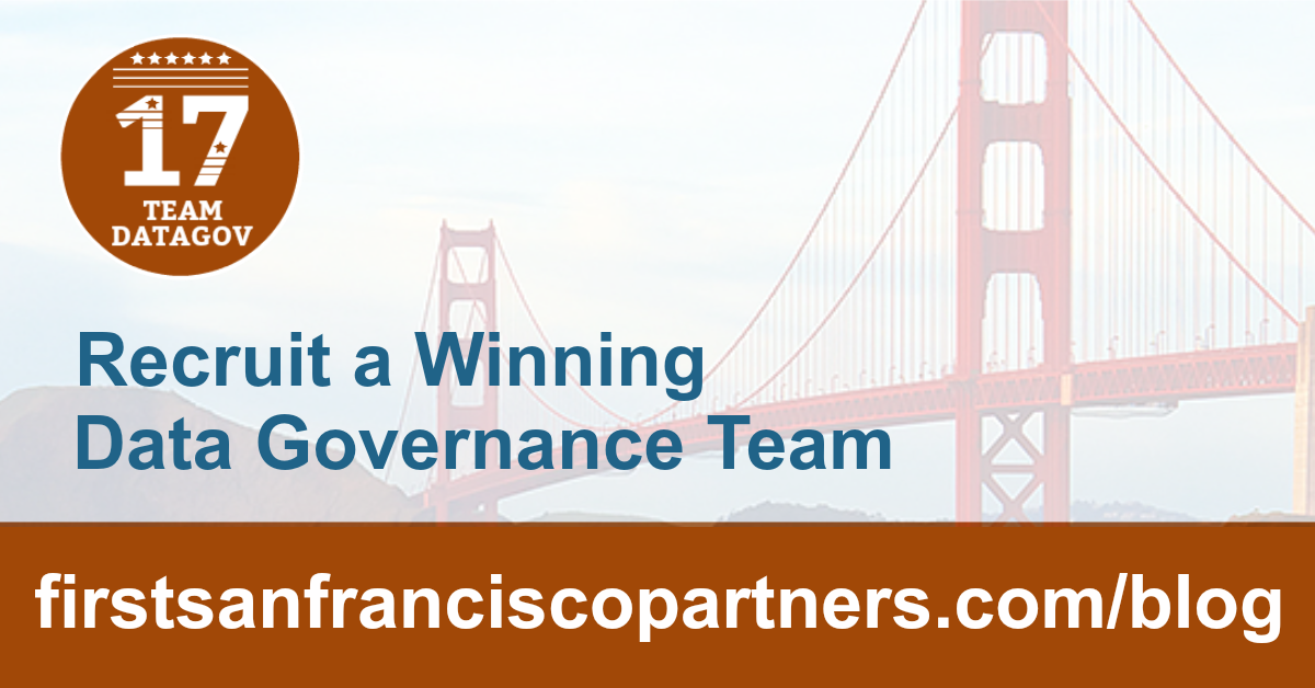 Recruit A Winning Data Governance Team First San Francisco Partners