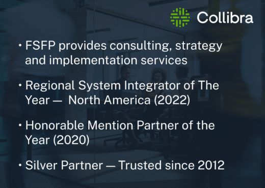 FSFP is a long-time partner of Collibra, winning several awards over the years